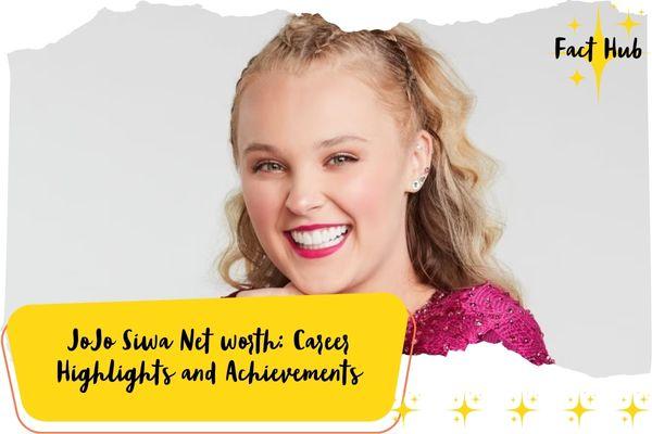 JoJo Siwa Net worth: Career Highlights and Achievements